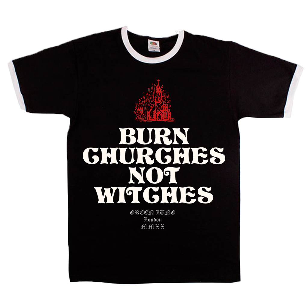 BURN CHURCHES NOT WITCHES Ringer Shirt
